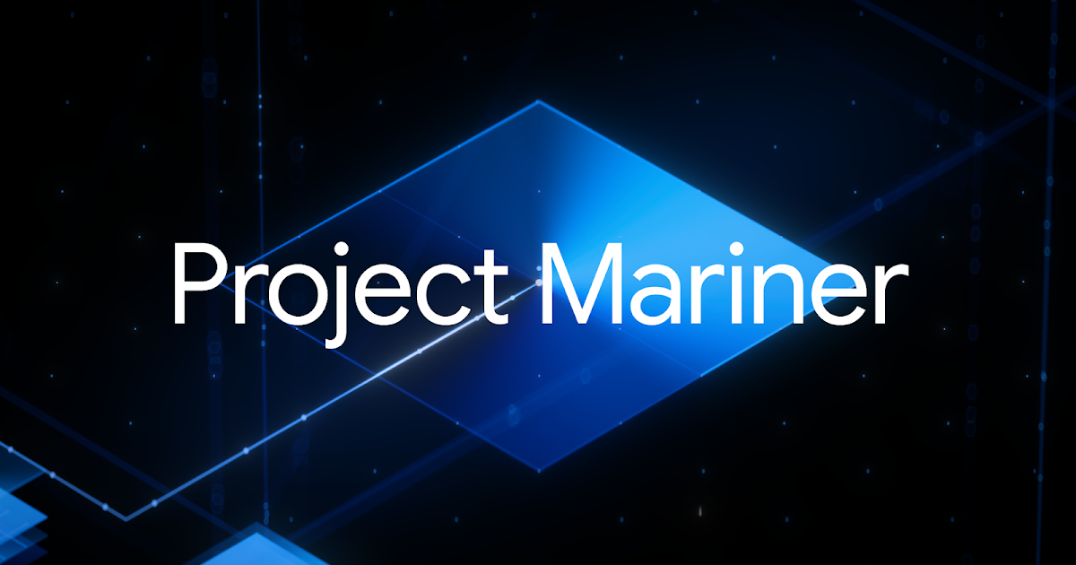 Project Mariner: El Agente de IA de Google que Automatiza Tu Vida Digital